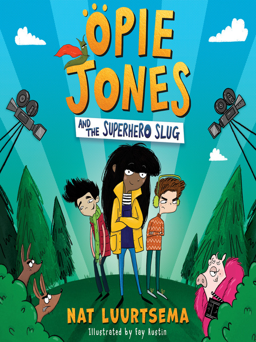 Title details for Opie Jones and the Superhero Slug by Nat Luurtsema - Available